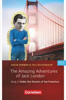 Fermer / Nachtmann |  The Amazing Adventures of Jack London, Book 2: Under the Streets of San Francisco | Buch |  Sack Fachmedien