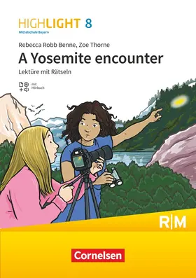 Robb Benne |  Highlight 8. Jahrgangsstufe - Mittelschule Bayern - A Yosemite encounter - Lektüre mit Hörbuch und Rätseln | Buch |  Sack Fachmedien