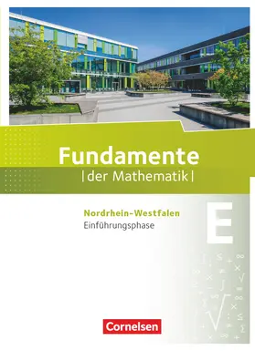  Fundamente der Mathematik. Einführungsphase. Schülerbuch. Nordrhein-Westfalen | Buch |  Sack Fachmedien