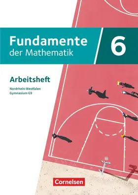  Fundamente der Mathematik 6. Schuljahr - Nordrhein-Westfalen - Arbeitsheft mit Lösungen | Buch |  Sack Fachmedien