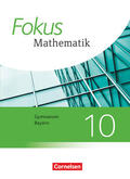Fischer / Schuster / Freytag |  Fokus Mathematik 10. Jahrgangsstufe - Bayern - Schülerbuch | Buch |  Sack Fachmedien