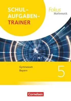 Wagner |  Fokus Mathematik 5. Jahrgangsstufe - Bayern - Schulaufgabentrainer mit Lösungen | Buch |  Sack Fachmedien