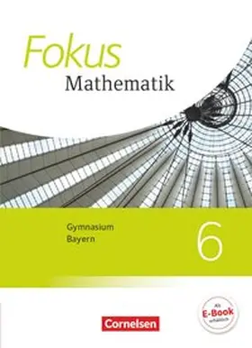 Almer / Schuster / Birner |  Fokus Mathematik 6. Jahrgangsstufe - Bayern - Schülerbuch | Buch |  Sack Fachmedien