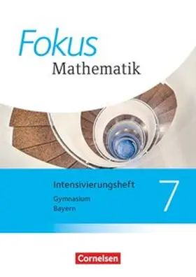  Fokus Mathematik 7. Jahrgangsstufe - Bayern - Intensivierungssheft mit Lösungen | Buch |  Sack Fachmedien