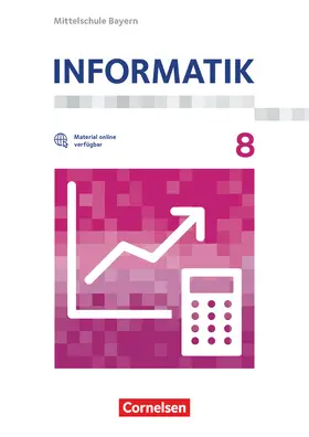 Donderer / Scheglmann / Soldaczuk |  Informatik  8. Schuljahr - Mittelschule Bayern - Schülerbuch | Buch |  Sack Fachmedien