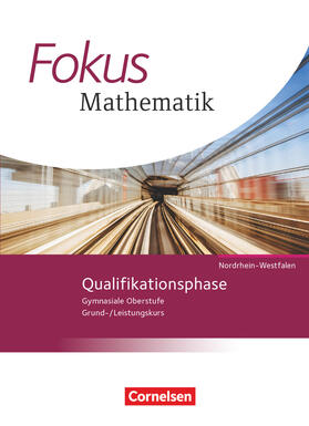 Belthle / Lütticken / Göbels |  Fokus Mathematik  Qualifikationsphase. Schülerbuch Gymnasiale Oberstufe Nordrhein-Westfalen | Buch |  Sack Fachmedien