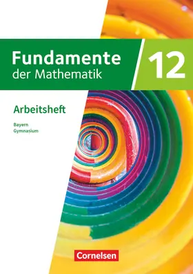  Fundamente der Mathematik 12. Jahrgangsstufe. Bayern - Trainingsheft mit Medien | Buch |  Sack Fachmedien