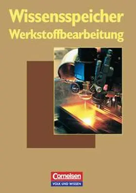 Mette / Schmuck / Zeißler |  Wissensspeicher / Werkstoffbearbeitung | Buch |  Sack Fachmedien