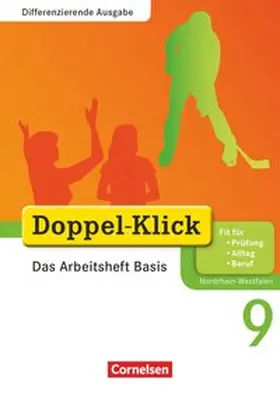 Adam / Deters / Breitkopf |  Doppel-Klick - Differenzierende Ausgabe Nordrhein-Westfalen. 9. Schuljahr. Das Arbeitsheft Basis | Buch |  Sack Fachmedien