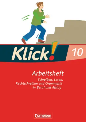 Huck / König / Kolbe-Schwettmann |  Klick! Deutsch 10. Schuljahr. Arbeitsheft mit Lösungen. Westliche Bundesländer | Buch |  Sack Fachmedien
