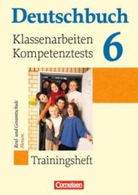 Wagener / Adam / Schurf |  Deutschbuch 6. Schuljahr Trainingsheft. Klassenarbeiten, Kompetenztests Hessen | Buch |  Sack Fachmedien