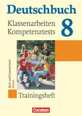 Remmers / Ferrante-Heidl / Menzel |  Deutschbuch 8. Schuljahr. Klassenarbeiten, Kompetenztests. Trainingsheft mit Lösungen. Hessen | Buch |  Sack Fachmedien