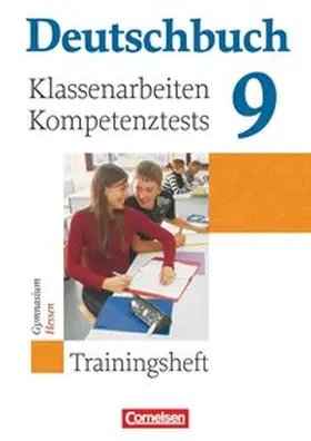 Beck / Schurf / Brenner |  Deutschbuch 9. Schuljahr. Klassenarbeiten, Kompetenztests. Trainingsheft mit Lösungen. Hessen | Buch |  Sack Fachmedien