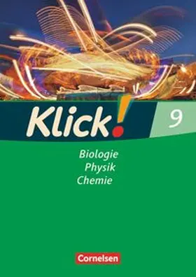Dittrich / Strehl / Geist |  Klick! 9 Biologie, Physik, Chemie. Arbeitsheft. Westliche Bundesländer sowie Berlin/Brandenburg | Buch |  Sack Fachmedien