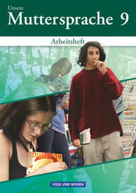 Ploog / Lange / Tomaszek |  Unsere Muttersprache - Sekundarstufe I - Östliche Bundesländer und Berlin - Neubearbeitung. 9. Schuljahr - Arbeitsheft (neu) | Buch |  Sack Fachmedien