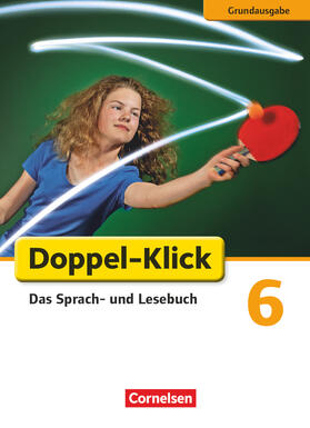 Becker / Krull / Bentin |  Doppel-Klick - Grundausgabe. 6. Schuljahr. Schülerbuch | Buch |  Sack Fachmedien