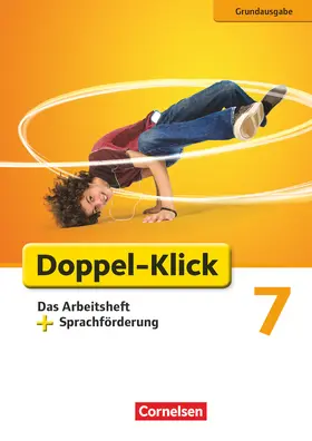 Adhikari / Bentin / Beyer |  Doppel-Klick - Grundausgabe. 7. Schuljahr. Das Arbeitsheft mit Sprachförderung | Buch |  Sack Fachmedien