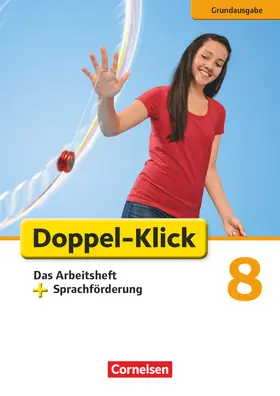 Adhikari / Bentin / Backes-Rickert |  Doppel-Klick - Grundausgabe. 8. Schuljahr. Das Arbeitsheft plus Sprachförderung | Buch |  Sack Fachmedien