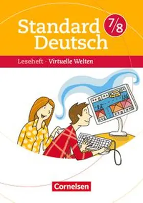 Staffel-Schierhoff |  Standard Deutsch 7./8. Schuljahr. Virtuelle Welten | Buch |  Sack Fachmedien