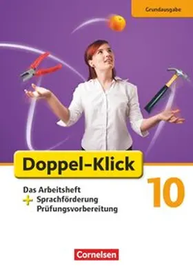 Adhikari / Bentin / Deters |  Doppel-Klick - Grundausgabe. 10. Schuljahr. Das Arbeitsheft plus Sprachförderung | Buch |  Sack Fachmedien