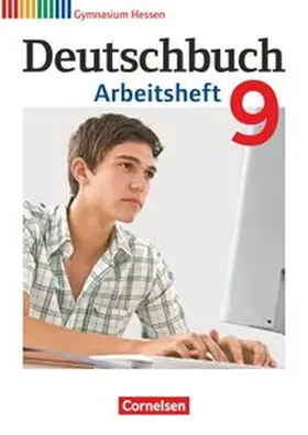 Germann / Schurf / Grunow |  Deutschbuch 9. Schuljahr. Arbeitsheft mit Lösungen. Gymnasium Hessen G8/G9 | Buch |  Sack Fachmedien