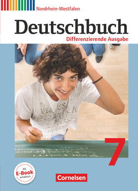 Biegler / Fulde / Schurf |  Deutschbuch 7. Schuljahr. Schülerbuch. Differenzierende Ausgabe Nordrhein-Westfalen | Buch |  Sack Fachmedien