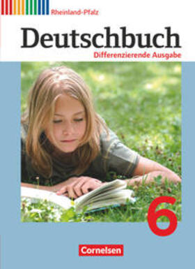 Biegler / Fulde / Schurf |  Deutschbuch 6. Schuljahr - Schülerbuch. Differenzierende Ausgabe Rheinland-Pfalz | Buch |  Sack Fachmedien