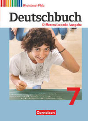 Biegler / Fulde / Schurf |  Deutschbuch 7. Schuljahr. Schülerbuch. Differenzierende Ausgabe Rheinland-Pfalz | Buch |  Sack Fachmedien