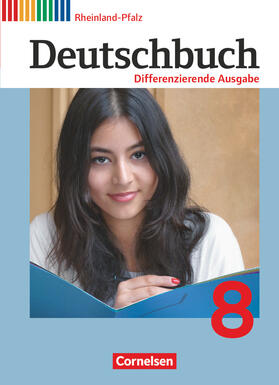 Biegler / Fulde / Schurf |  Deutschbuch  8. Schuljahr. Schülerbuch  Rheinland-Pfalz | Buch |  Sack Fachmedien