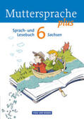 Kaiser-Deutrich / Pietzsch / Kruse |  Muttersprache plus 6. Schuljahr. Schülerbuch Sachsen | Buch |  Sack Fachmedien
