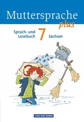 Kaiser-Deutrich / Oehme / Mattke |  Muttersprache plus 7. Schuljahr. Schülerbuch Sachsen | Buch |  Sack Fachmedien