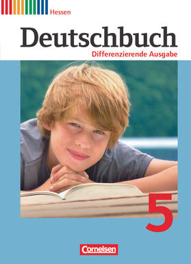 Bohlinger / Schneider / Schurf |  Deutschbuch 5. Schuljahr Schülerbuch. Differenzierende Ausgabe Hessen | Buch |  Sack Fachmedien