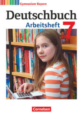 Scheday / Wagener / Wieland |  Deutschbuch Gymnasium 7. Jahrgangsstufe - Bayern - Arbeitsheft mit Lösungen | Buch |  Sack Fachmedien