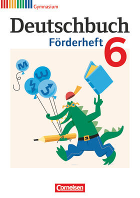 Frickel / Reuter / Schurf |  Deutschbuch 6. Schuljahr Gymnasium. Förderheft | Buch |  Sack Fachmedien