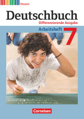 Dick / Schurf / Fulde |  Deutschbuch 7. Schuljahr.  Arbeitsheft mit Lösungen. Differenzierende Ausgabe Hessen | Buch |  Sack Fachmedien