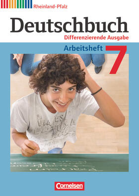 Dick / Fulde / Schurf |  Deutschbuch 7. Schuljahr. Arbeitsheft mit Lösungen. Differenzierende Ausgabe Rheinland-Pfalz | Buch |  Sack Fachmedien