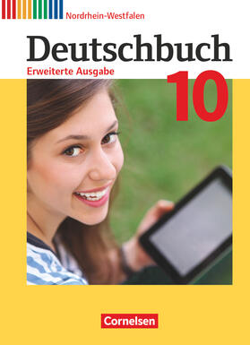 Dick / Wagener / Frädrich |  Deutschbuch - Erweiterte Ausgabe 10. Schuljahr - Nordrhein-Westfalen - Schülerbuch | Buch |  Sack Fachmedien
