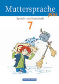 Kaiser-Deutrich / Scheuringer-Hillus / Mattke |  Muttersprache plus 7. Schuljahr. Schülerbuch | Buch |  Sack Fachmedien