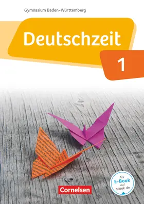 Behlert / Gross / Fandel |  Deutschzeit Band 1: 5. Schuljahr - Baden-Württemberg - Schülerbuch | Buch |  Sack Fachmedien