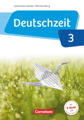 Berbesch / Fandel / Bobsin |  Deutschzeit Band 3: 7. Schuljahr - Baden-Württemberg - Schülerbuch | Buch |  Sack Fachmedien