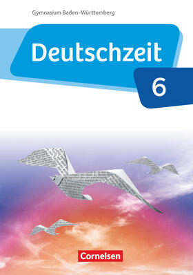Behlert / Fandel / Bobsin |  Deutschzeit - Baden-Württemberg Band 6: 10. Schuljahr - Schülerbuch | Buch |  Sack Fachmedien