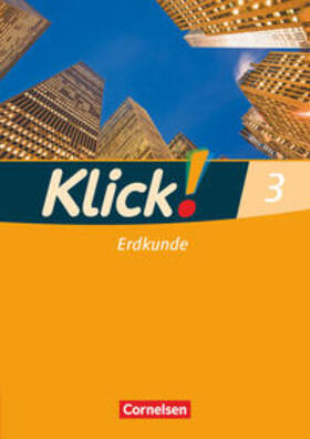 Weise / Fink / Humann |  Klick! Erdkunde - Fachhefte für alle Bundesländer - Ausgabe 2008 - Band 3 | Buch |  Sack Fachmedien