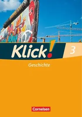 Weise / Fink / Humann |  Klick! Geschichte, Erdkunde, Politik 3. Geschichte | Buch |  Sack Fachmedien