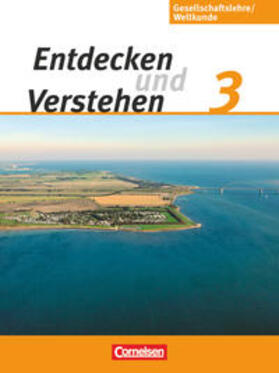 Berger / Berger-v. d. Heide / Fischer |  Entdecken und Verstehen - Gesellschaftslehre/Weltkunde 3: 9./10. Schuljahr. Schülerbuch | Buch |  Sack Fachmedien