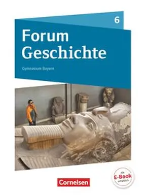 Bäuml-Stosiek / Cornelißen / Cornelissen |  Forum Geschichte 6. Schuljahr - Gymnasium Bayern - Von den ersten Menschen bis zu Karl dem Großen | Buch |  Sack Fachmedien