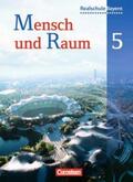 Haringer / Hartl / Kühner |  Mensch und Raum - Geographie Realschule Bayern / 5. Jahrgangsstufe - Schülerbuch | Buch |  Sack Fachmedien