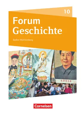Cornelißen / Zodel / Grohmann |  Forum Geschichte - Neue Ausgabe - Gymnasium Baden-Württemberg - Ausgabe ab 2016 - 10. Schuljahr | Buch |  Sack Fachmedien