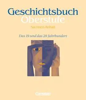 Brandt / Brunn / Frevert |  Geschichtsbuch Oberstufe. Sachsen-Anhalt. Das 19. und das 20. Jahrhundert | Buch |  Sack Fachmedien