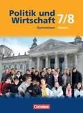 Bente / Bernert / Cornelius |  Politik und Wirtschaft. 7./8. Schuljahr. Schülerbuch. Gymnasium Hessen. Neubearbeitung | Buch |  Sack Fachmedien