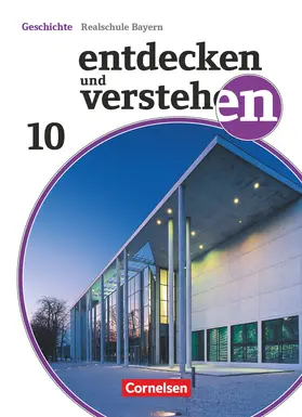 Basel / Bruchertseifer / Grashiller |  Entdecken und verstehen - Geschichtsbuch - Realschule Bayern 2018 - 10. Jahrgangsstufe | Buch |  Sack Fachmedien